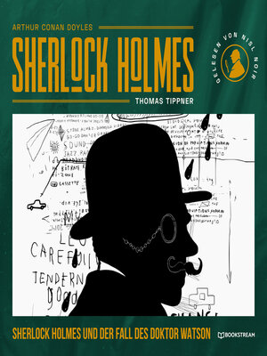 cover image of Sherlock Holmes und der Fall des Doktor Watson (Ungekürzt)